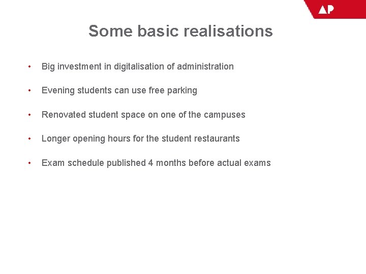 Some basic realisations • Big investment in digitalisation of administration • Evening students can