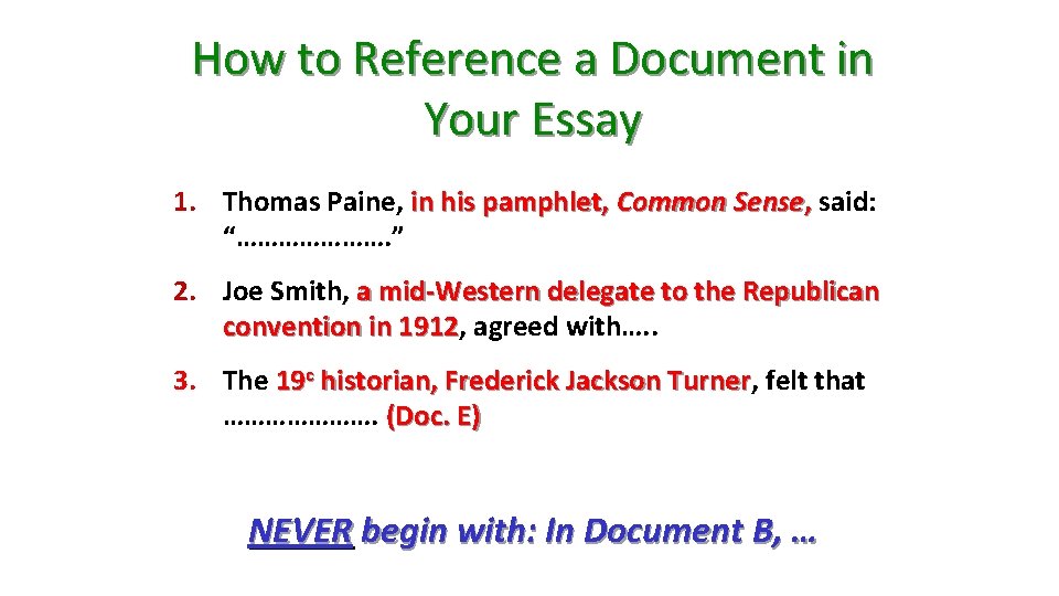 How to Reference a Document in Your Essay 1. Thomas Paine, in his pamphlet, How to Reference a Document in Your Essay 1. Thomas Paine, in his pamphlet,