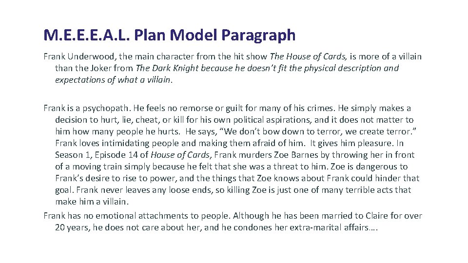 M. E. E. E. A. L. Plan Model Paragraph Frank Underwood, the main character