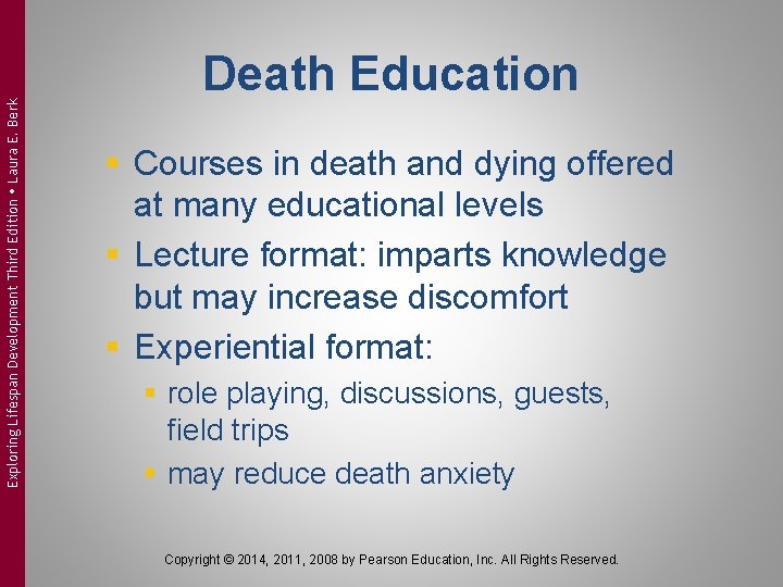 Exploring Lifespan Development Third Edition Laura E. Berk Death Education § Courses in death