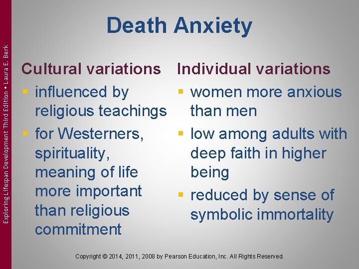 Exploring Lifespan Development Third Edition Laura E. Berk Death Anxiety Cultural variations § influenced