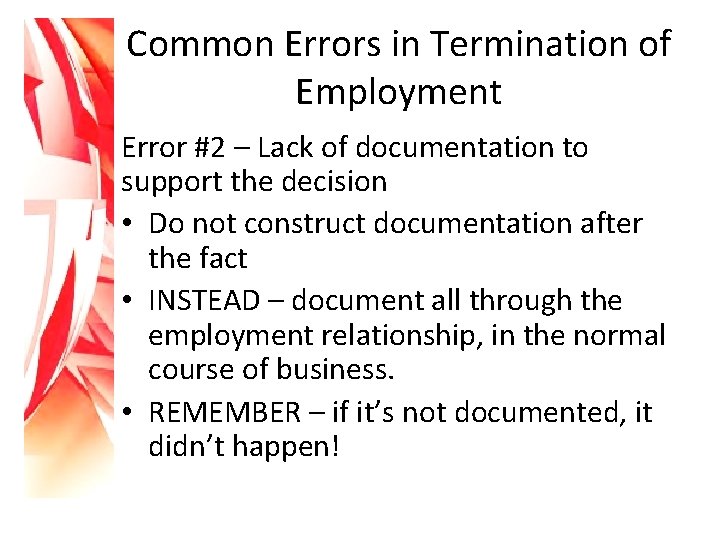 Common Errors in Termination of Employment Error #2 – Lack of documentation to support