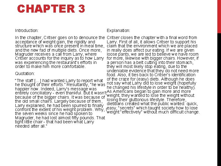 CHAPTER 3 Introduction: Explanation: Critser closes the chapter with a final word from Larry.