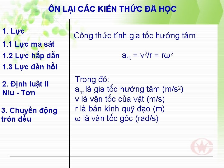 ÔN LẠI CÁC KIẾN THỨC ĐÃ HỌC 1. Lực 1. 1 Lực ma sát