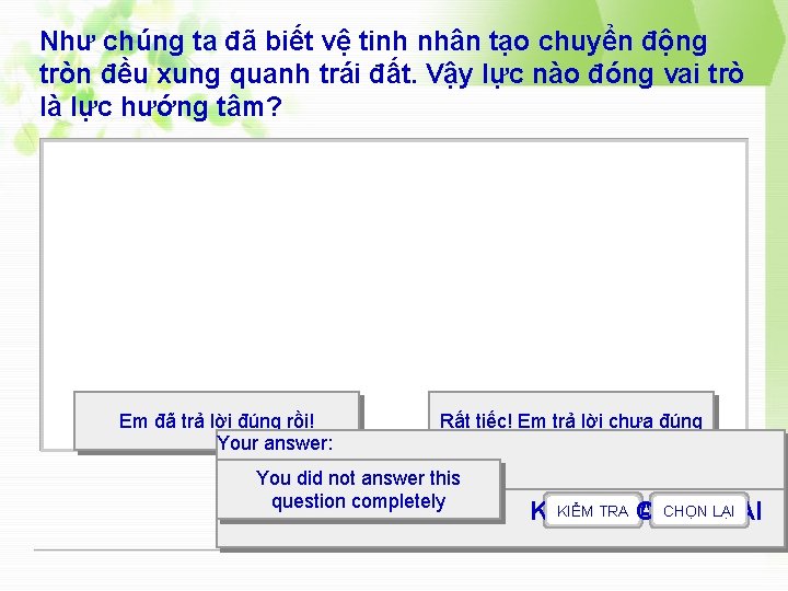 Như chúng ta đã biết vệ tinh nhân tạo chuyển động tròn đều xung