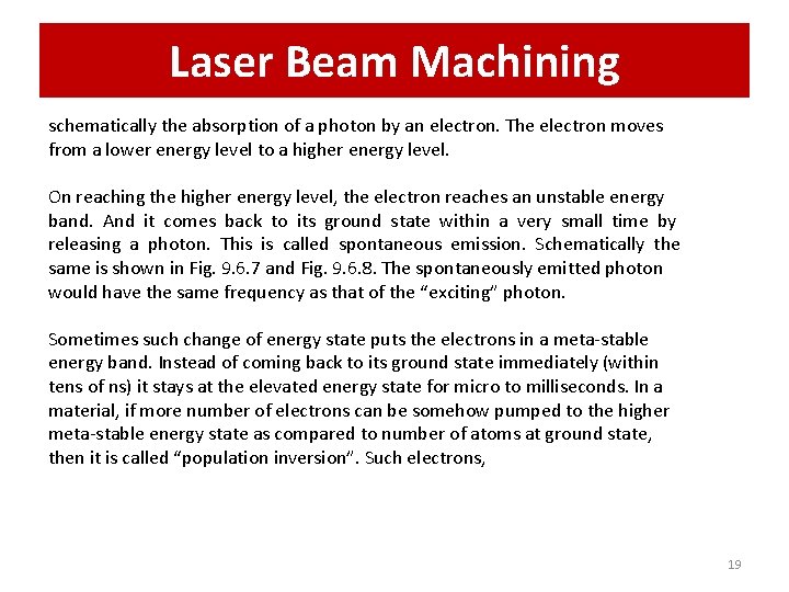Laser Beam Machining schematically the absorption of a photon by an electron. The electron