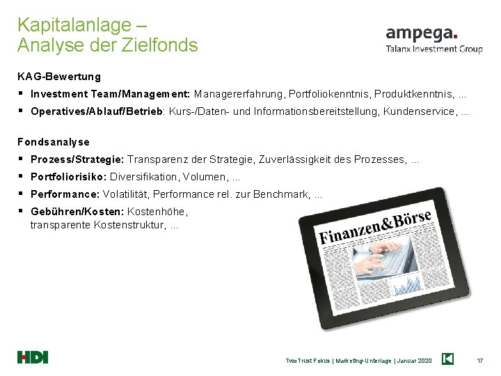 Kapitalanlage – Analyse der Zielfonds KAG-Bewertung § Investment Team/Management: Managererfahrung, Portfoliokenntnis, Produktkenntnis, … §