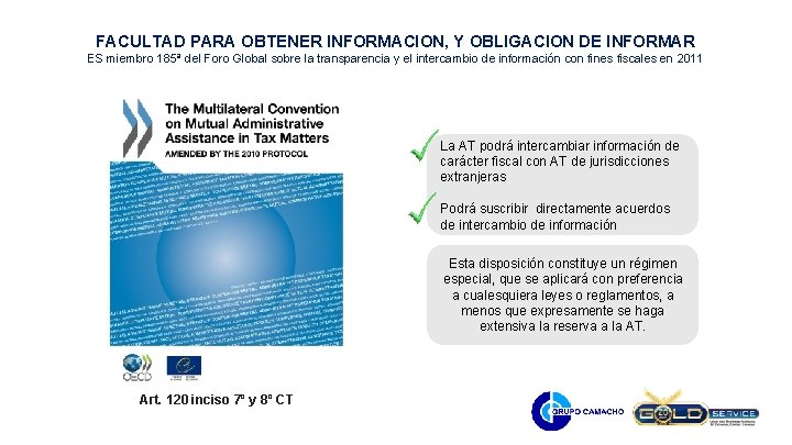 FACULTAD PARA OBTENER INFORMACION, Y OBLIGACION DE INFORMAR ES miembro 185ª del Foro Global