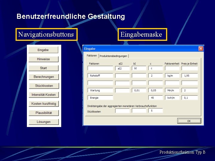 Benutzerfreundliche Gestaltung Navigationsbuttons Eingabemaske Produktionsfunktion Typ B 