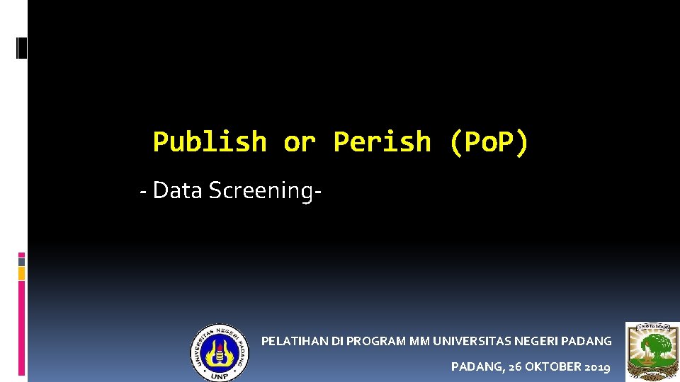 Publish or Perish (Po. P) - Data Screening- PELATIHAN DI PROGRAM MM UNIVERSITAS NEGERI