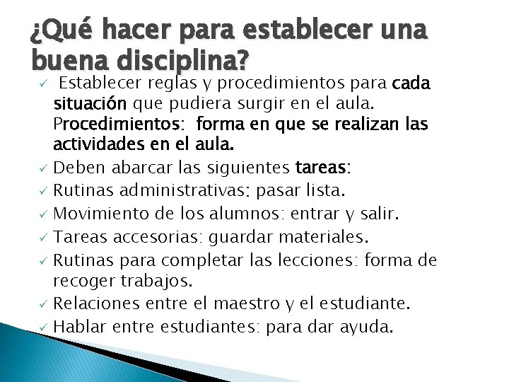 ¿Qué hacer para establecer una buena disciplina? Establecer reglas y procedimientos para cada situación