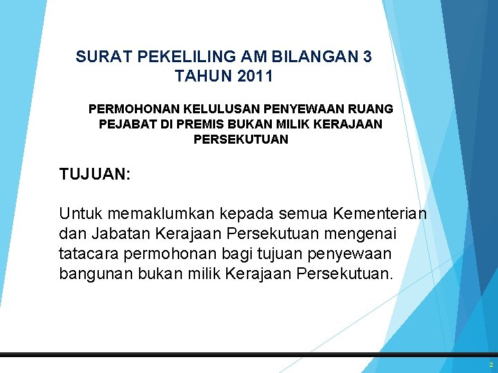 SURAT PEKELILING AM BILANGAN 3 TAHUN 2011 PERMOHONAN KELULUSAN PENYEWAAN RUANG PEJABAT DI PREMIS