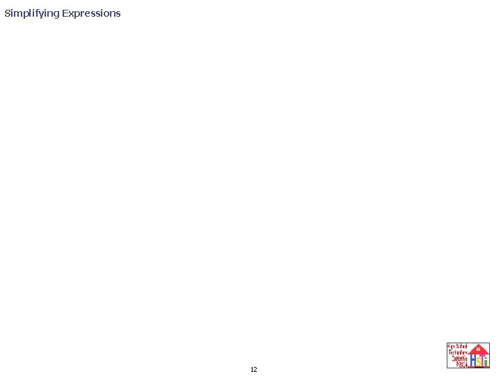 Simplifying Expressions 12 Simplifying Expressions 12