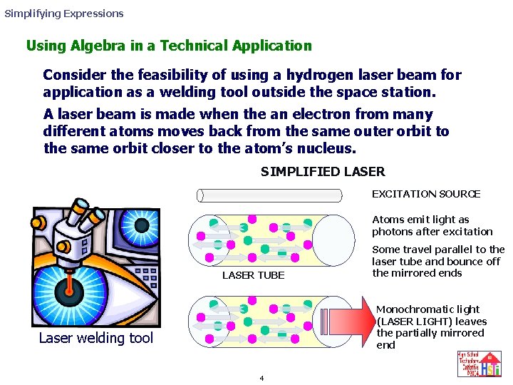 Simplifying Expressions Using Algebra in a Technical Application Consider the feasibility of using a Simplifying Expressions Using Algebra in a Technical Application Consider the feasibility of using a