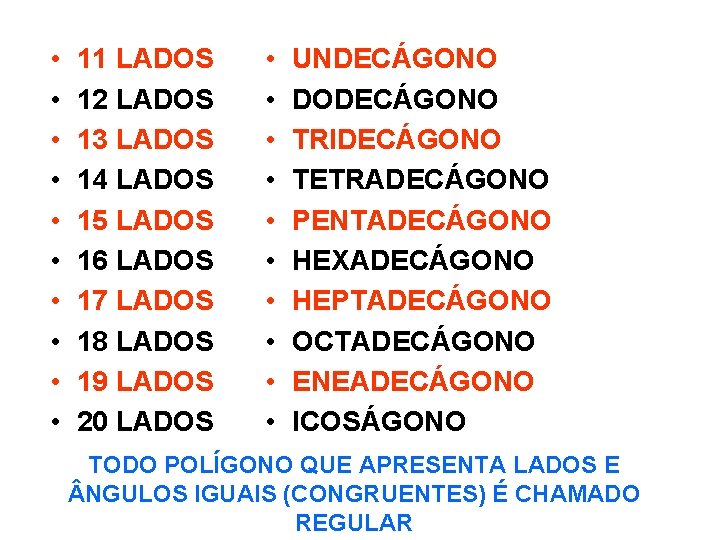  • • • 11 LADOS 12 LADOS 13 LADOS 14 LADOS 15 LADOS