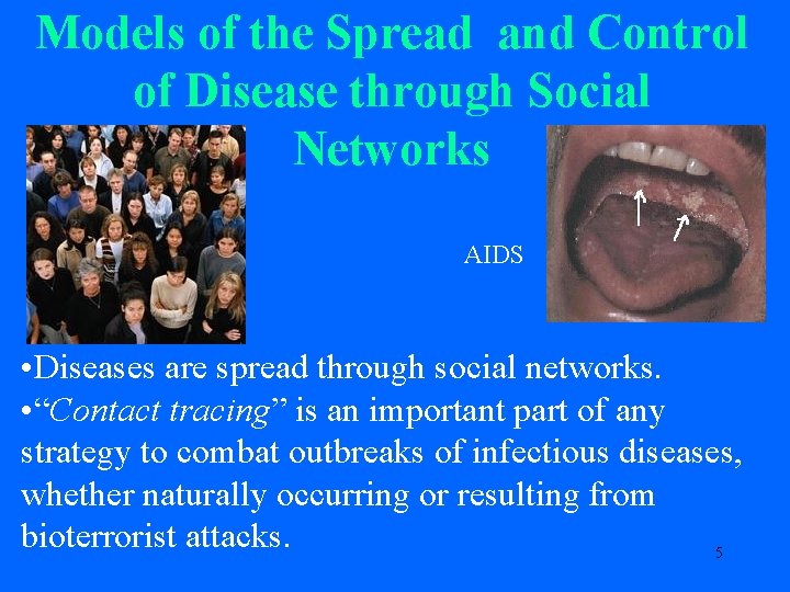 Models of the Spread and Control of Disease through Social Networks AIDS • Diseases