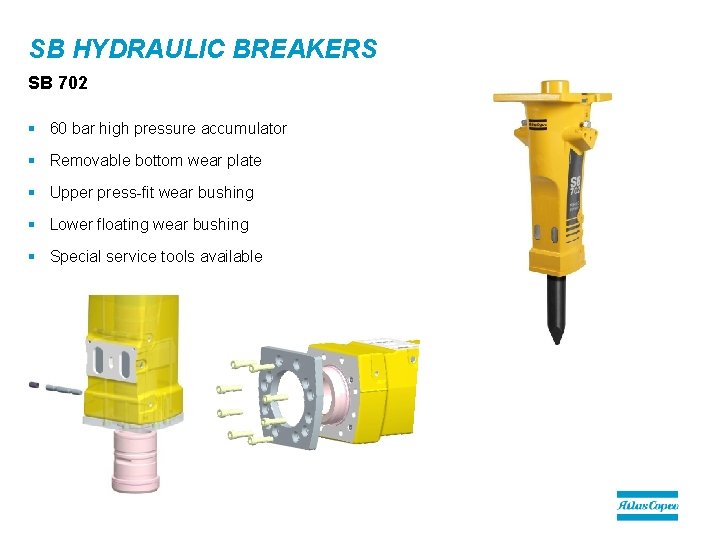 SB HYDRAULIC BREAKERS SB 702 § 60 bar high pressure accumulator § Removable bottom