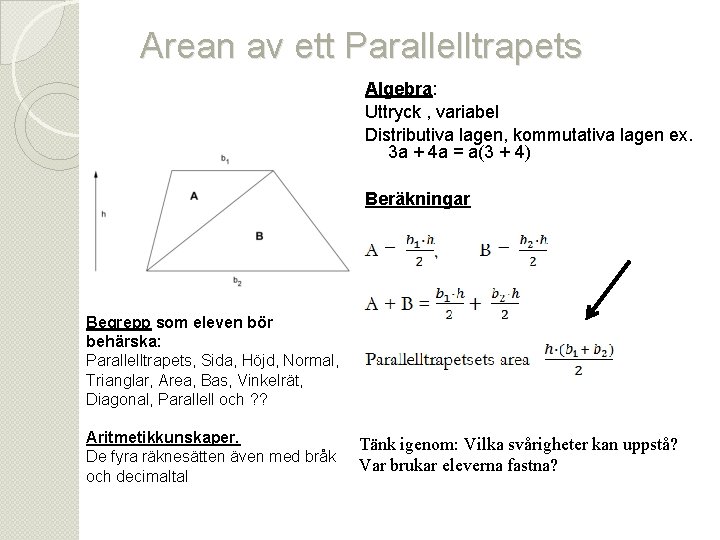 Arean av ett Parallelltrapets Algebra: Uttryck , variabel Distributiva lagen, kommutativa lagen ex. 3