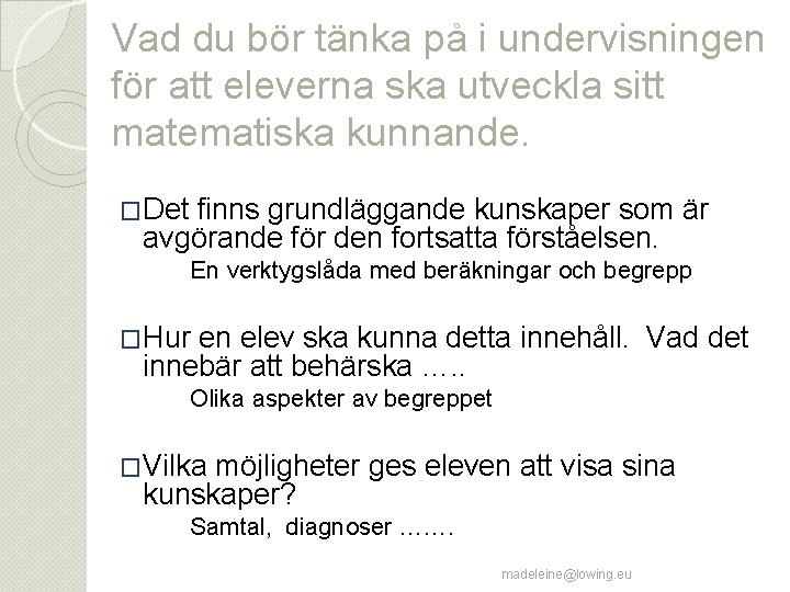 Vad du bör tänka på i undervisningen för att eleverna ska utveckla sitt matematiska