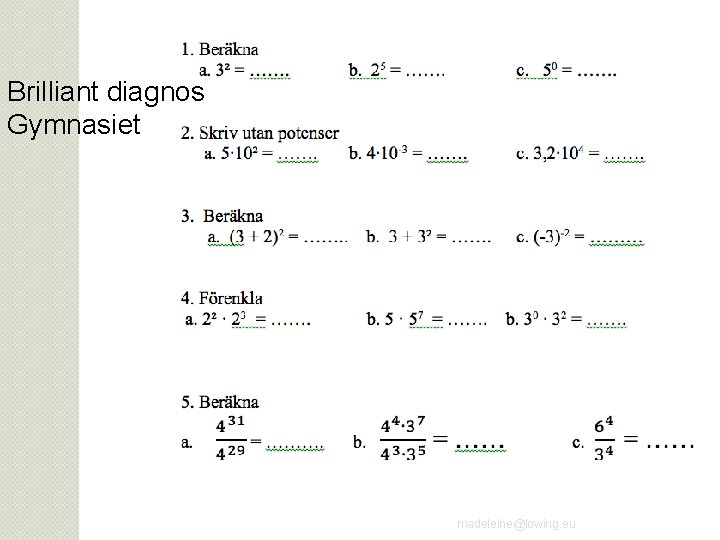 Brilliant diagnos Gymnasiet madeleine@lowing. eu 