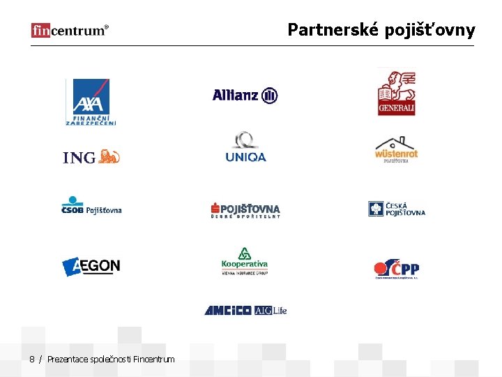 Partnerské pojišťovny 8 / Prezentace společnosti Fincentrum 