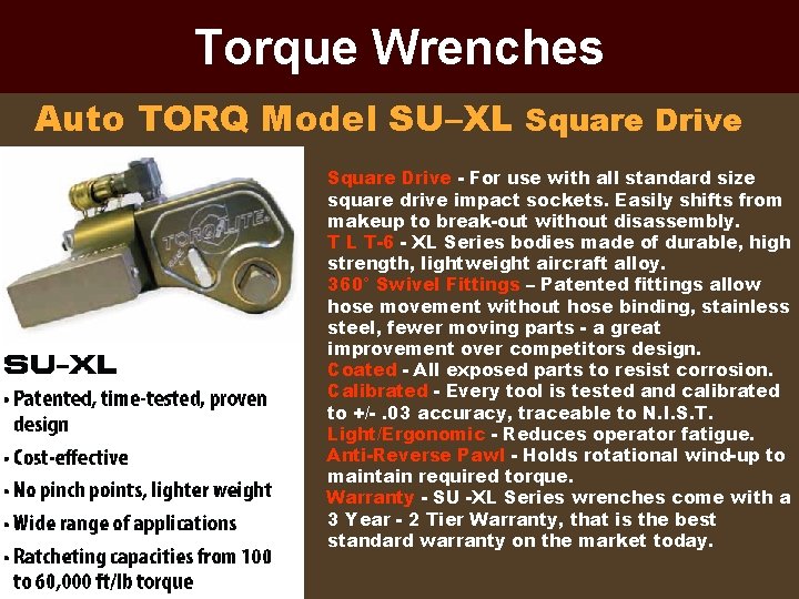 Torque Wrenches Auto TORQ Model SU–XL Square Drive - For use with all standard