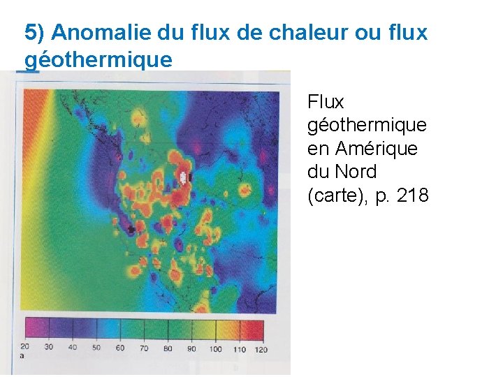 5) Anomalie du flux de chaleur ou flux géothermique Flux géothermique en Amérique du