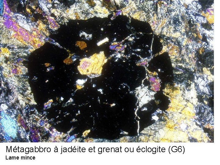 Métagabbro à jadéite et grenat ou éclogite (G 6) Lame mince 