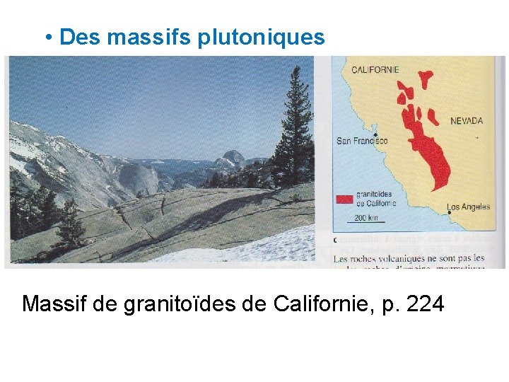  • Des massifs plutoniques Massif de granitoïdes de Californie, p. 224 