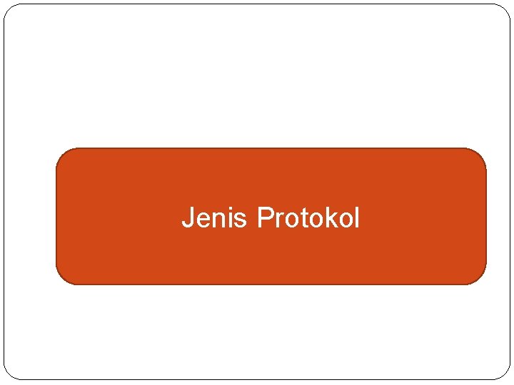 Jenis Protokol 