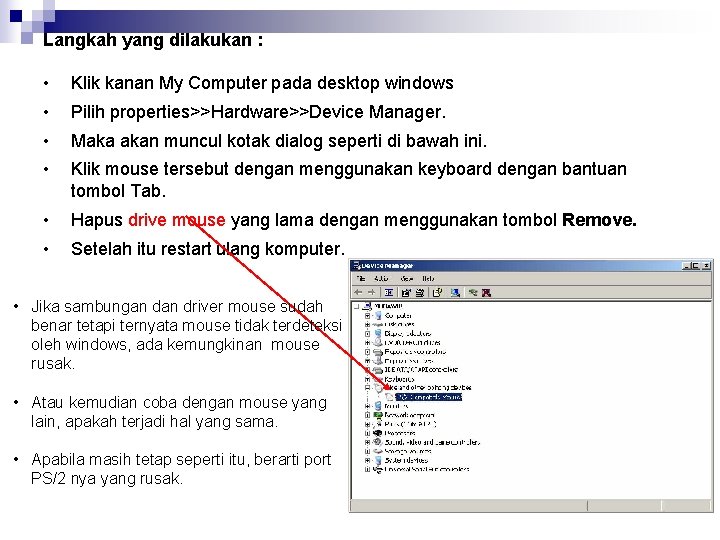 Langkah yang dilakukan : • Klik kanan My Computer pada desktop windows • Pilih