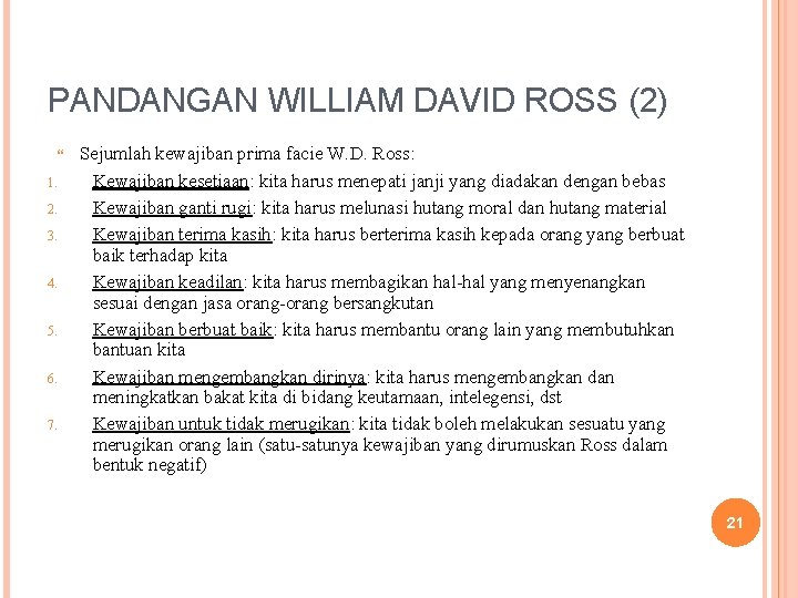 PANDANGAN WILLIAM DAVID ROSS (2) 1. 2. 3. 4. 5. 6. 7. Sejumlah kewajiban