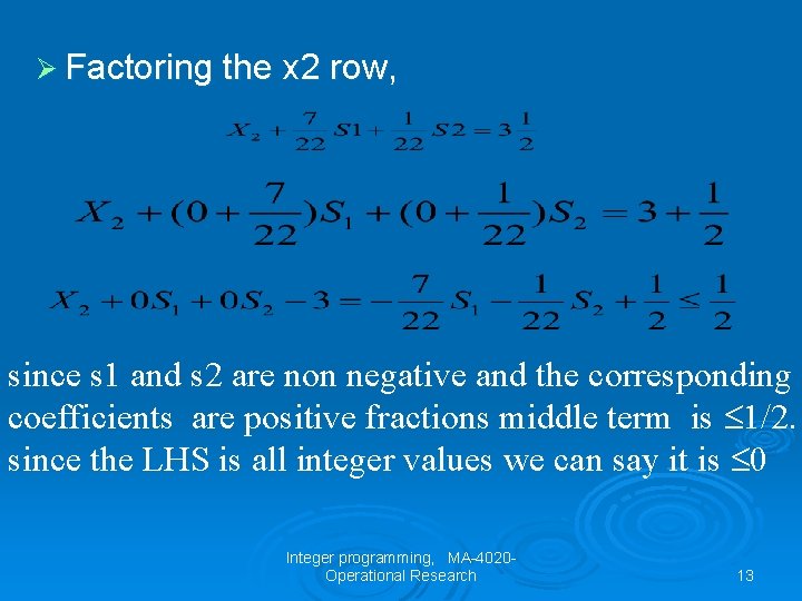 Ø Factoring the x 2 row, since s 1 and s 2 are non