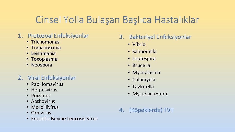 Cinsel Yolla Bulaşan Başlıca Hastalıklar 1. Protozoal Enfeksiyonlar • • • Trichomonas Trypanosoma Leishmania Cinsel Yolla Bulaşan Başlıca Hastalıklar 1. Protozoal Enfeksiyonlar • • • Trichomonas Trypanosoma Leishmania