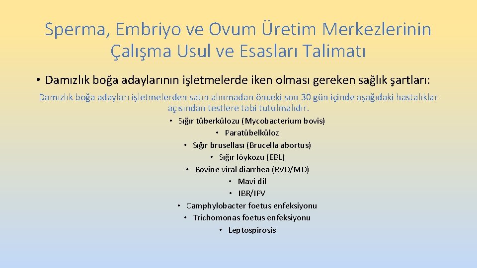 Sperma, Embriyo ve Ovum Üretim Merkezlerinin Çalışma Usul ve Esasları Talimatı • Damızlık boğa Sperma, Embriyo ve Ovum Üretim Merkezlerinin Çalışma Usul ve Esasları Talimatı • Damızlık boğa