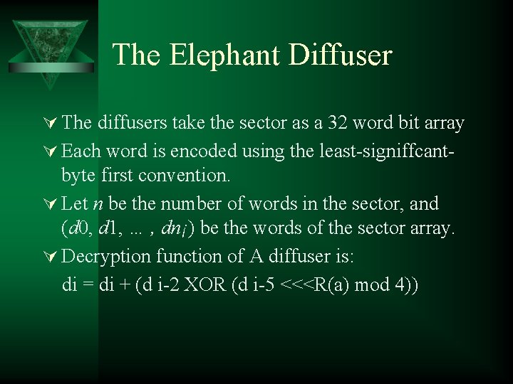 The Elephant Diffuser Ú The diffusers take the sector as a 32 word bit