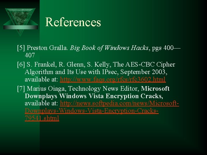 References [5] Preston Gralla. Big Book of Windows Hacks, pgs 400— 407 [6] S.