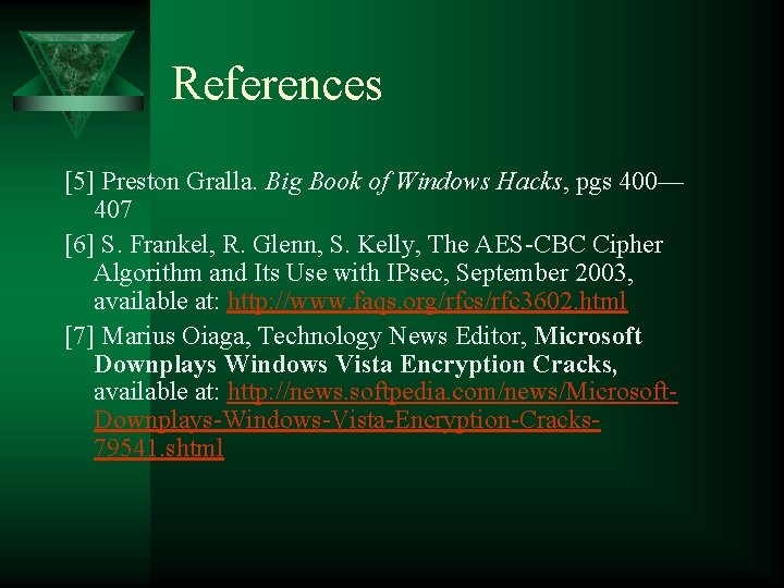 References [5] Preston Gralla. Big Book of Windows Hacks, pgs 400— 407 [6] S.