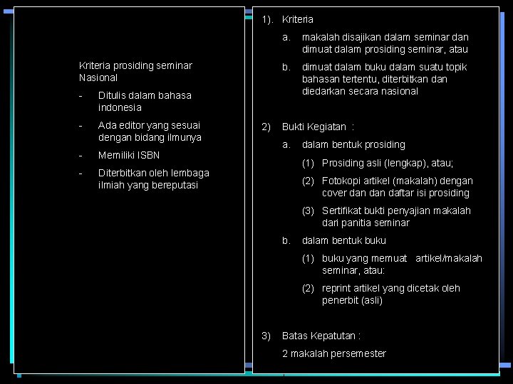 1). Kriteria prosiding seminar Nasional - Ditulis dalam bahasa indonesia - Ada editor yang