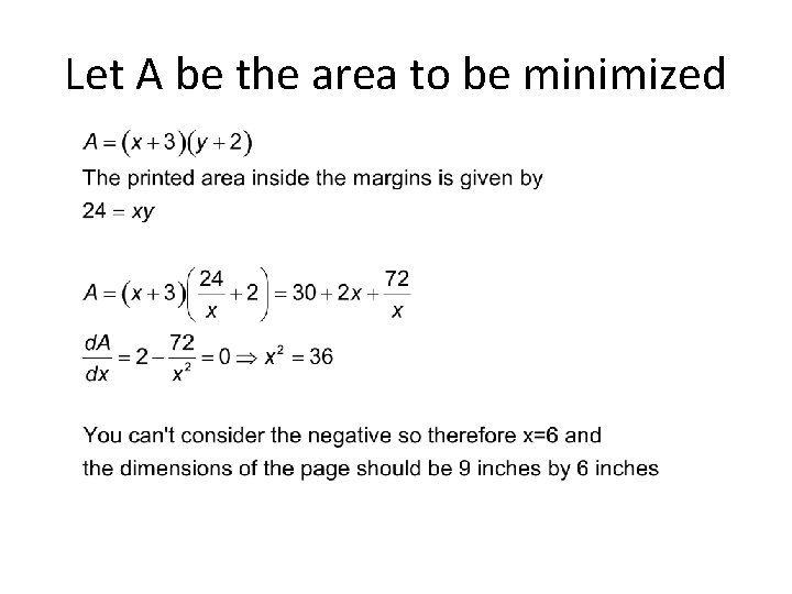 Let A be the area to be minimized 