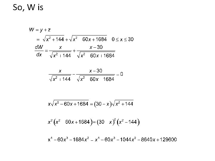 So, W is 