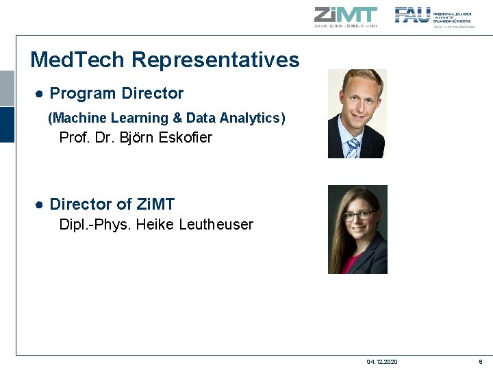 Med. Tech Representatives ● Program Director (Machine Learning & Data Analytics) Prof. Dr. Björn