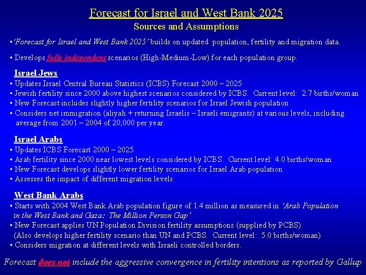 Forecast for Israel and West Bank 2025 Sources and Assumptions • ‘Forecast for Israel