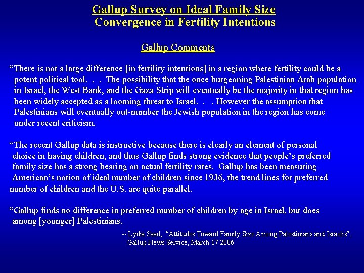 Gallup Survey on Ideal Family Size Convergence in Fertility Intentions Gallup Comments “There is