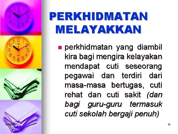 PERKHIDMATAN MELAYAKKAN n 12/4/2020 perkhidmatan yang diambil kira bagi mengira kelayakan mendapat cuti seseorang