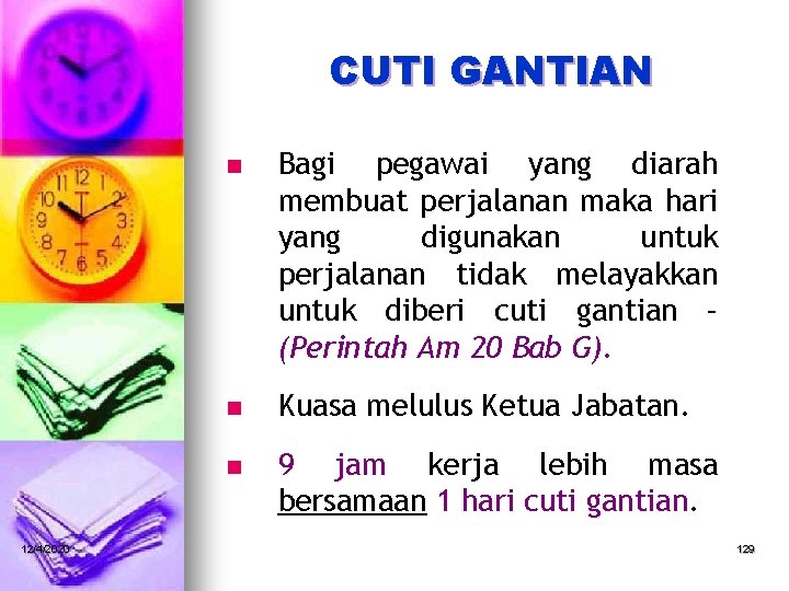 CUTI GANTIAN 12/4/2020 n Bagi pegawai yang diarah membuat perjalanan maka hari yang digunakan