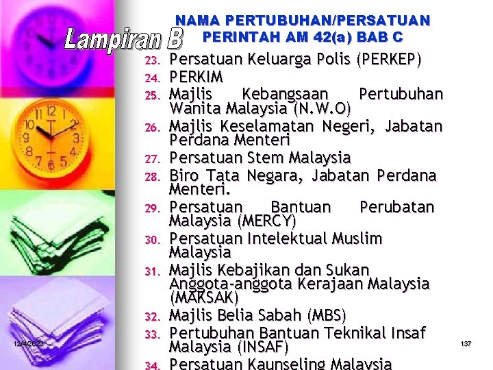 NAMA PERTUBUHAN/PERSATUAN PERINTAH AM 42(a) BAB C 23. 24. 25. 26. 27. 28. 29.