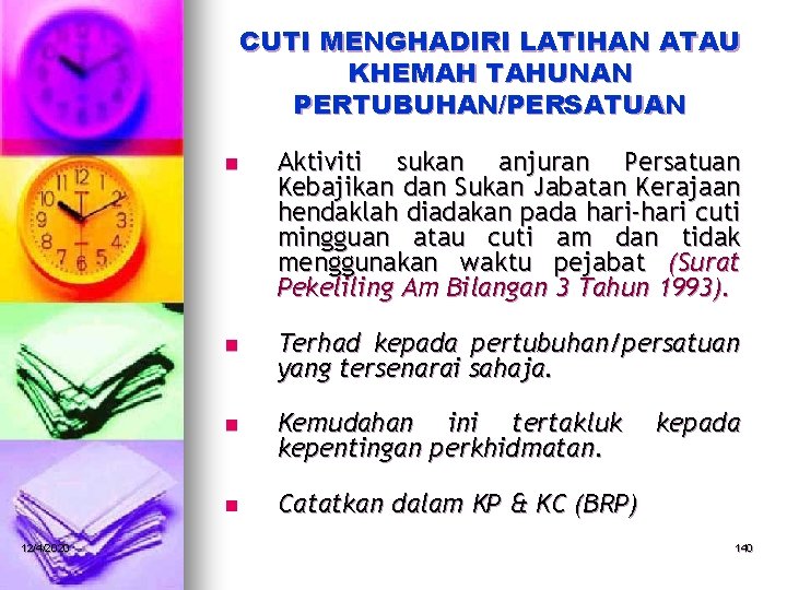 CUTI MENGHADIRI LATIHAN ATAU KHEMAH TAHUNAN PERTUBUHAN/PERSATUAN 12/4/2020 n Aktiviti sukan anjuran Persatuan Kebajikan