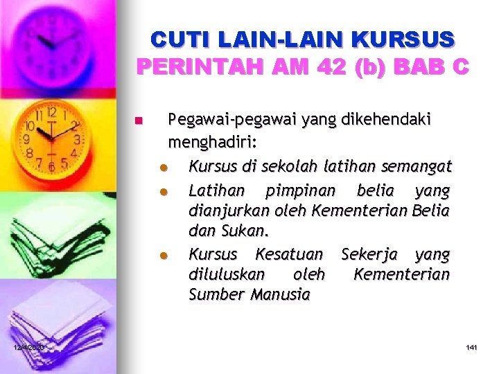 CUTI LAIN-LAIN KURSUS PERINTAH AM 42 (b) BAB C n 12/4/2020 Pegawai-pegawai yang dikehendaki