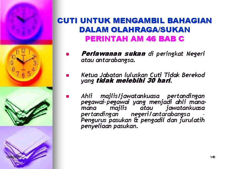 CUTI UNTUK MENGAMBIL BAHAGIAN DALAM OLAHRAGA/SUKAN PERINTAH AM 46 BAB C n 12/4/2020 Perlawanan